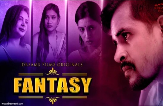 Fantasy E02 (2022) Hindi Hot Web Series DreamsFilms