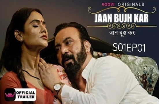 Jaan Bujh Kar E01 (2022) Hindi Hot Web Series Voovi