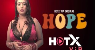 Hope (2022) UNCUT Hindi Short Film HotX