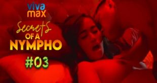 Secrets of a Nympho S01E03 (2022) Filipino Hot Web Series Vivamax